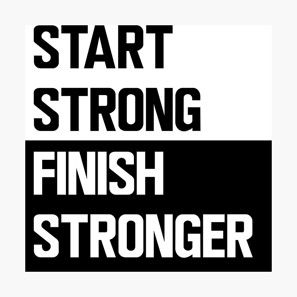 Start strong 